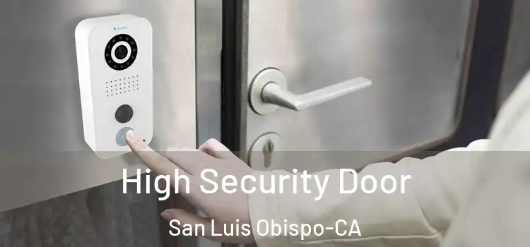  High Security Door San Luis Obispo-CA